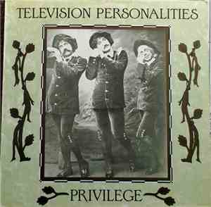 Television Personalities - Privilege