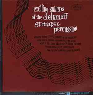 The Clebanoff Strings & Percussion - Exciting Sounds