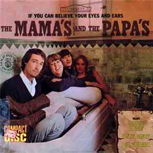 The Mama's And The Papa's - If You Can Believe Your Eyes And Ears
