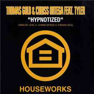 Thomas Gold & Chriss Ortega Feat. Tyler - Hypnotized