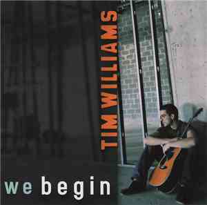 Tim Williams  - We Begin