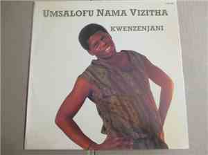 Umsalofu Nama Vizitha - Kwenzenjani