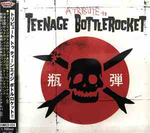 Various - A Tribute To Teenage Bottlerocket