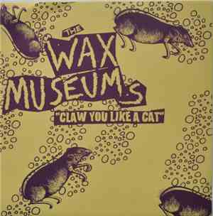 Wax Museums - Claw You Like A Cat