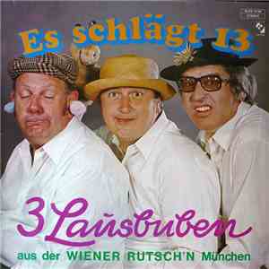 3 Lausbuben - Es Schlägt 13