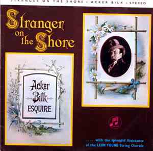 Acker Bilk .....With The Splendid Assistance Of The Leon Young String Chora ...