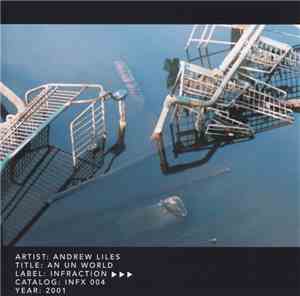 Andrew Liles - An Un World