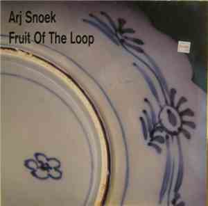 Arj Snoek - Fruit Of The Loop