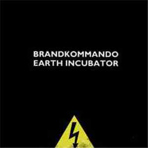 Brandkommando / Earth Incubator - Brandkommando / Earth Incubator