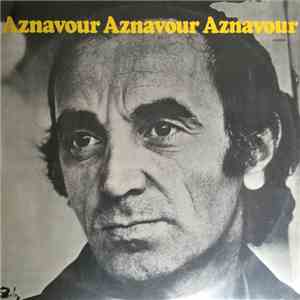 Charles Aznavour - Aznavour... Aznavour... Aznavour...