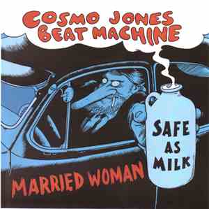 Cosmo Jones Beat Machine - Married Woman / Safe As Milk