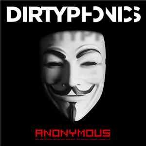 Dirtyphonics - Anonymous