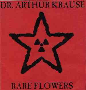 Dr. Arthur Krause - Rare Flowers