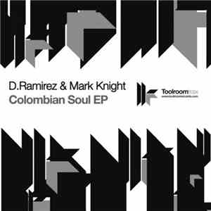 D.Ramirez & Mark Knight - Colombian Soul EP