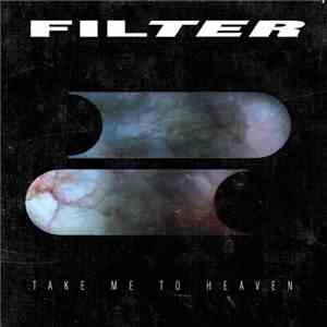 Filter  - Take Me To Heaven