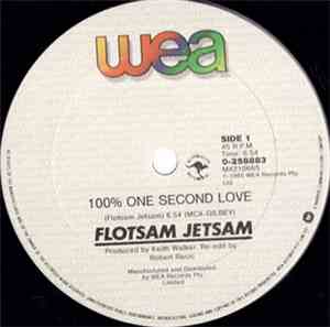 Flotsam Jetsam - 100% One Second Love