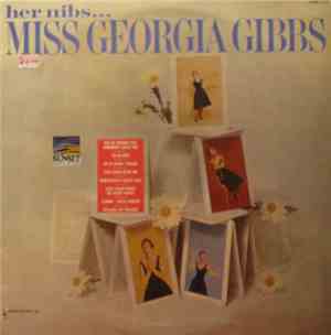 Georgia Gibbs - Her Nibs