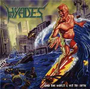 Hyades - And The Worst Is Yet To Come