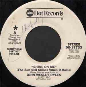 John Wesley Ryles - Shine On Me (The Sun Still Shines When It Rains)