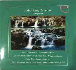 Judith Lang Zaimont - Pure, Cool (Water) - Symphony No. 4 / Piano Trio: Rus ...
