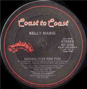 Kelly Marie - Loving Just For Fun / Take Me To Paradise