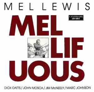 Mel Lewis, Dick Oatts, John Mosca, Jim McNeely, Marc Johnson  - Mellifuous