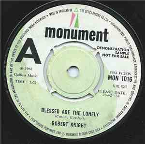Robert Knight - Blessed Are The Lonely / It's Been Worth It All