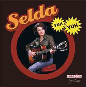 Selda  - Yuh Yuh