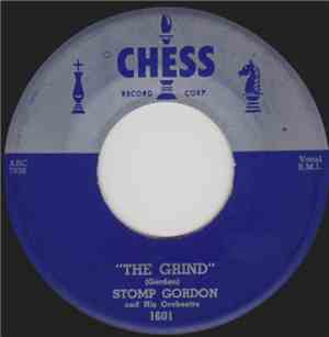 Stomp Gordon And His Orchestra - The Grind / Don't Do Me That Way