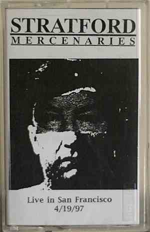 Stratford Mercenaries - Live In San Francisco 4/19/97