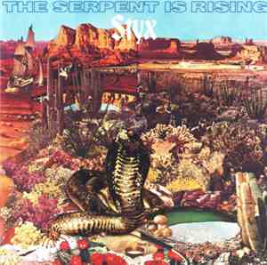 Styx - The Serpent Is Rising