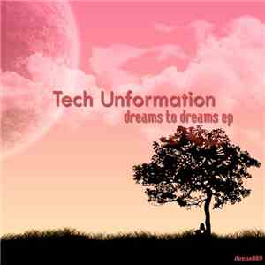 Tech Unformation - Dreams To Dreams EP