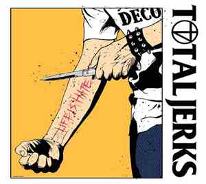 Total Jerks - Life Is Hate