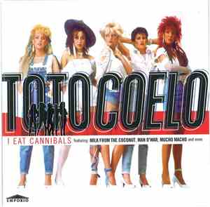 Toto Coelo - I Eat Cannibals