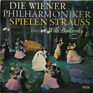 Wiener Philharmoniker, Willi Boskovsky - Die Wiener Philharmoniker spielen  ...