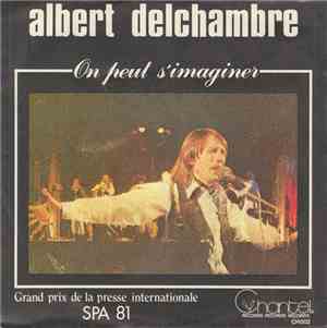 Albert Delchambre - On Peut S'Imaginer