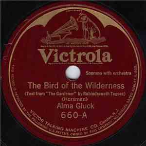 Alma Gluck - The Bird Of The Wilderness