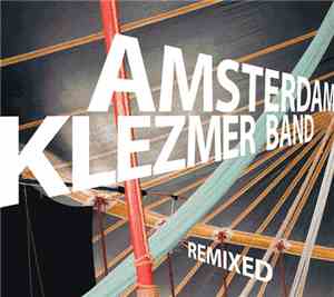 Amsterdam Klezmer Band - Remixed