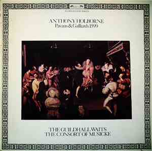 Anthony Holborne - The Guildhall Waits, The Consort Of Musicke - Pavans & G ...