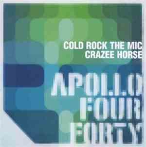 Apollo Four Forty - Cold Rock The Mic / Crazee Horse