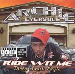 Archie Eversole - Ride Wit Me Dirty South Style