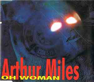 Arthur Miles - Oh Woman