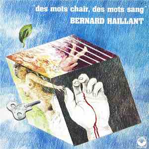 Bernard Haillant - Des Mots Chair, Des Mots Sang