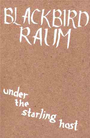 Blackbird Raum - Under The Starling Host