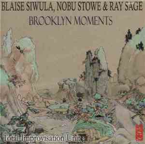 Blaise Siwula, Nobu Stowe & Ray Sage - Brooklyn Moments