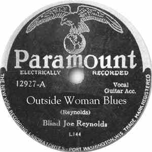 Blind Joe Reynolds - Outside Woman Blues / Nehi Blues