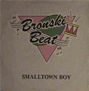 Bronski Beat - Smalltown Boy