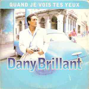 Dany Brillant - Quand Je Vois Tes Yeux