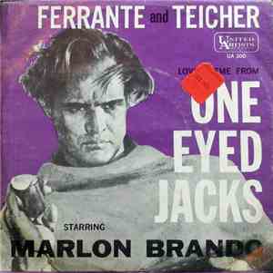 Ferrante And Teicher - (Love Theme From) One Eyed Jacks / (Tara's Theme Fro ...