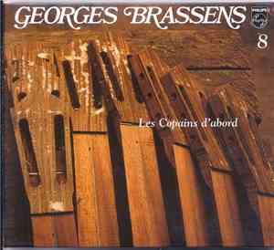 Georges Brassens - 8 - Les Copains D'Abord
